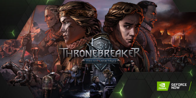 Thronebreaker: The Witcher Tales on GeForce NOW