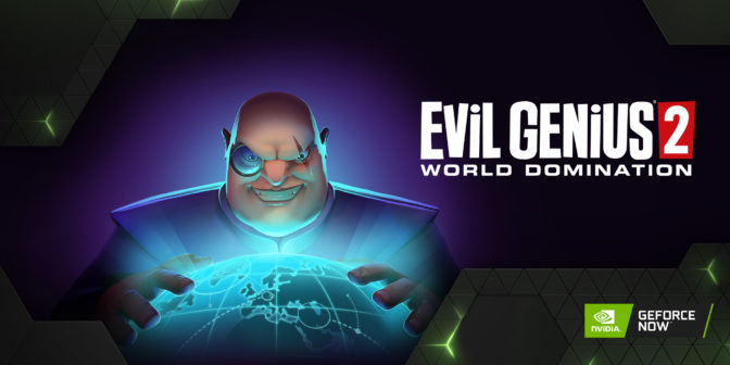 Evil Genius 2 on GeForce NOW