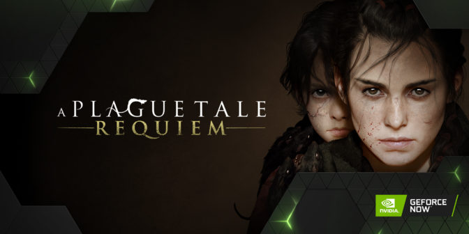 A Plague Tale Requiem connected  GeForce NOW