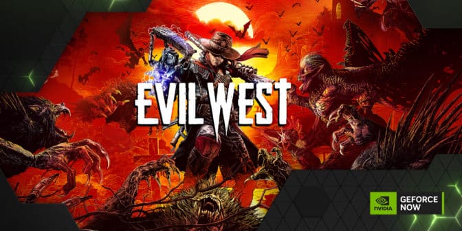 Evil West on GeForce NOW