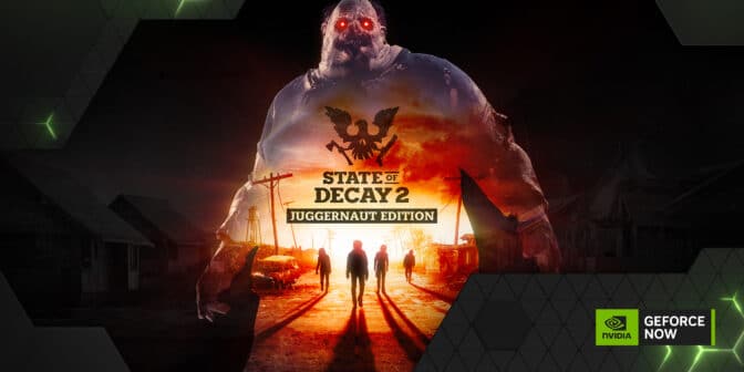 State of Decay 2: Juggernaut Edition on GeForce NOW