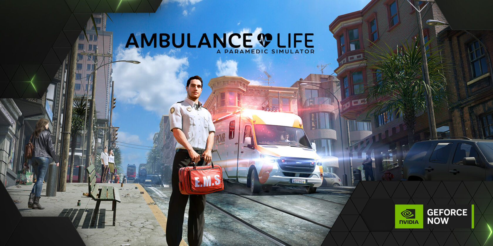 La vie d'ambulance sur GeForce maintenant