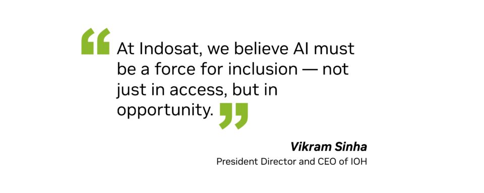 Pull quote graphic: "At Indosat, we believe AI must be a force for inclusion — not just in access, but in opportunity." - Vikram Sinha, President Director and CEO of IOH